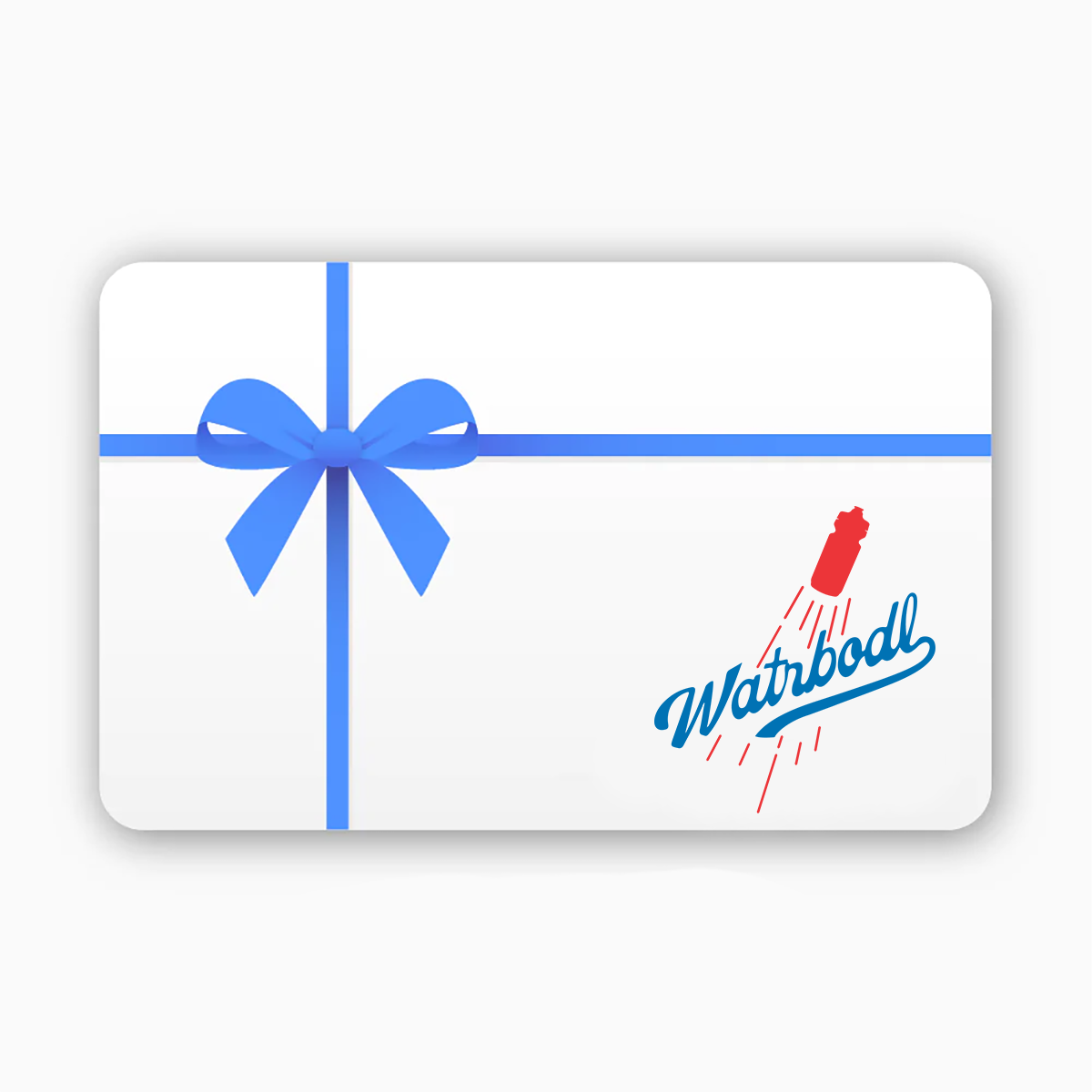 Watrbodl Gift Card